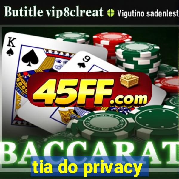 tia do privacy